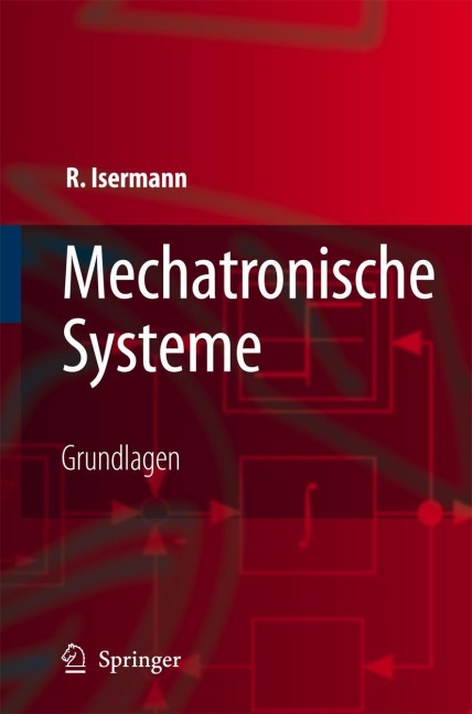 Mechatronische Systeme - Rolf Isermann