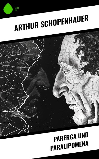 Parerga und Paralipomena - Arthur Schopenhauer