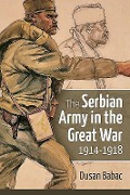 Cover-Bild zum Titel 'The Serbian Army in the Great War, 1914-1918' von 'Dusan Babac'