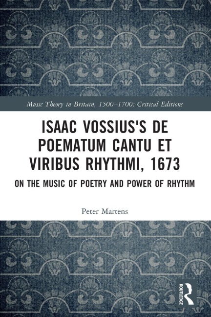 Isaac Vossius's De poematum cantu et viribus rhythmi, 1673 - Peter Martens