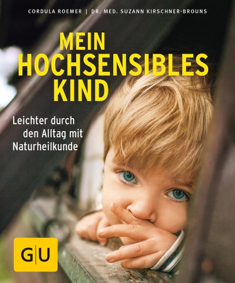 Mein hochsensibles Kind - Suzann Kirschner-Brouns, Cordula Roemer