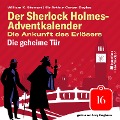 Cover-Bild zum Titel 'Die geheime Tür (Der Sherlock Holmes-Adventkalender: Die Ankunft des Erlösers, Folge 16)' von 'Arthur Conan Doyle, William K. Stewart'