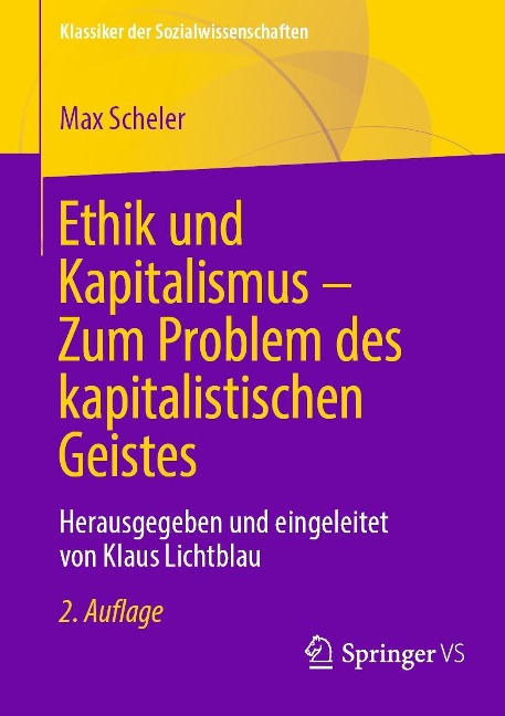 Ethik und Kapitalismus - Zum Problem des kapitalistischen Geistes - Max Scheler