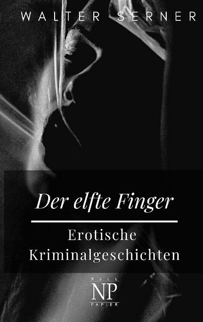 Der elfte Finger - Walter Serner
