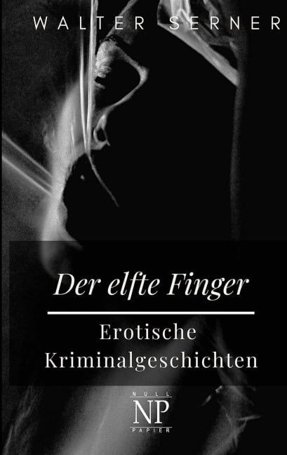 Der elfte Finger - Walter Serner