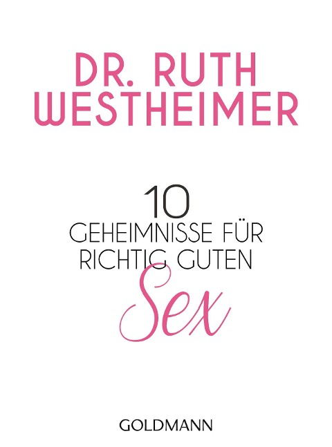 10 Geheimnisse für richtig guten Sex - Ruth K. Westheimer