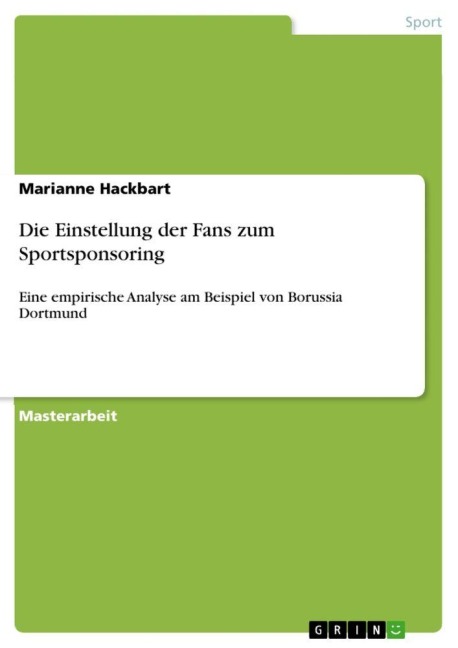 Die Einstellung der Fans zum Sportsponsoring - Marianne Hackbart