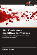Cover-Bild zum Titel 'PPI: l'indicatore predittivo dell'anemia' von 'Matías Arana'