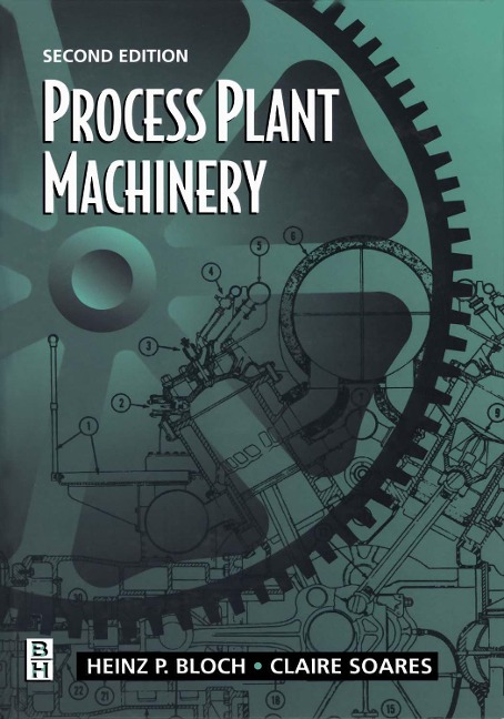 Process Plant Machinery - Heinz P. Bloch, Dallas Soares EMM Systems