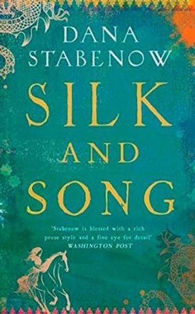 Silk and Song - Dana Stabenow