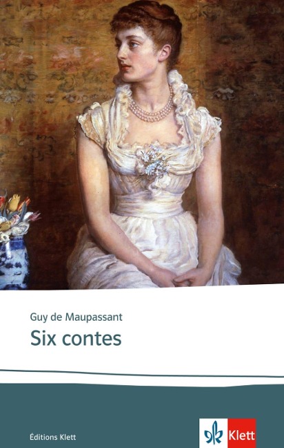 Six contes - Guy de Maupassant