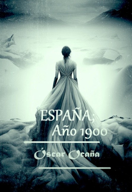 España; Año 1900 - Óscar Ocaña Parrón