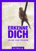 Erkenne Dich Folge dem Falken - Estrella