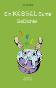 Cover-Bild zum Titel 'Ein KESSEL Bunte GeDichte' von 'Renier-Fréduman Mundil'
