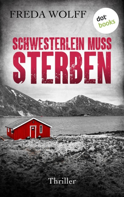 Schwesterlein muss sterben - Freda Wolff
