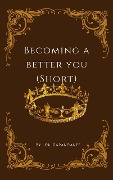 Becoming a Better You (Short) - Jon Caranganee