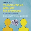 Cover-Bild zum Titel 'Transaktionsanalyse für Einsteiger - Psychologie Basiswissen: Wie Sie die TA im Alltag anwenden, um gezielter zu kommunizieren, Beziehungen zu verbessern und sich selbst endlich kennenzulernen' von 'Markus Bode'
