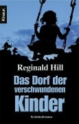 Cover-Bild zum Titel 'Das Dorf der verschwundenen Kinder' von 'Reginald Hill'
