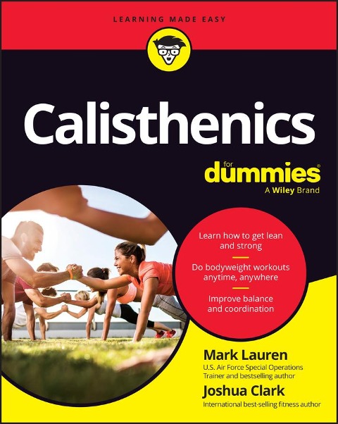Calisthenics For Dummies - Mark Lauren, Joshua Clark