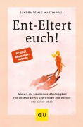 Cover-Bild zum Titel 'Ent-Eltert euch!' von 'Martin Wall, Sandra Teml'