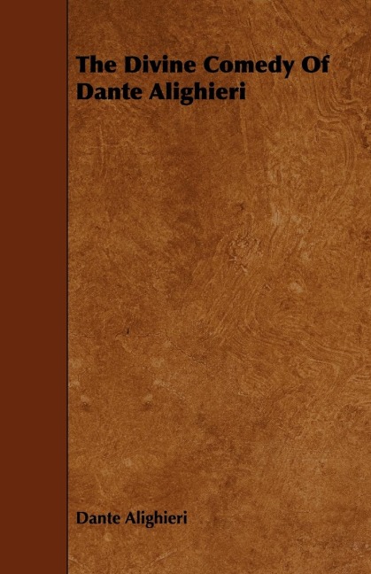 The Divine Comedy Of Dante Alighieri - Dante Alighieri