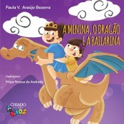 Cover-Bild zum Titel 'A menina, o dragão e a bailarina' von 'Paula V. Araújo Bezerra'