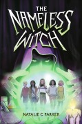 Cover-Bild zum Titel 'The Nameless Witch' von 'Natalie C Parker'