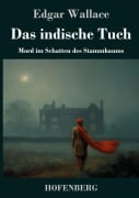 Cover-Bild zum Titel 'Das indische Tuch' von 'Edgar Wallace'
