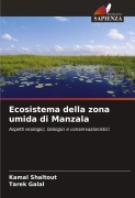 Cover-Bild zum Titel 'Ecosistema della zona umida di Manzala' von 'Kamal Shaltout, Tarek Galal'