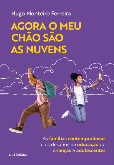 Agora o meu chão são as nuvens - Hugo Monteiro Ferreira