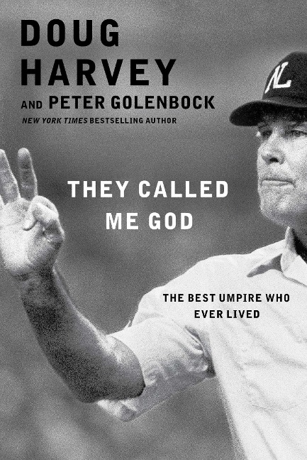 They Called Me God - Doug Harvey, Peter Golenbock