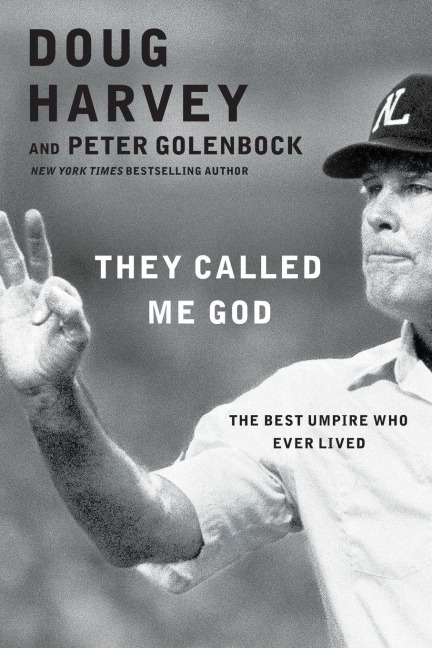 They Called Me God - Doug Harvey, Peter Golenbock