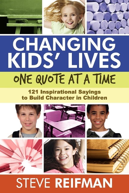 Changing Kids' Lives One Quote at a Time - Steve Reifman