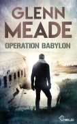 Cover-Bild zum Titel 'Operation Babylon' von 'Glenn Meade'