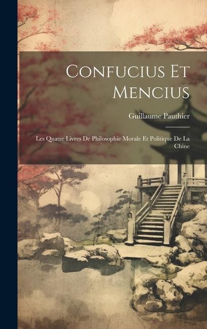 Confucius Et Mencius - Guillaume Pauthier