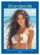 Stranderotik. Heißer Sommer und schöne Frauen am Meer (Wandkalender 2026 DIN A2 hoch), CALVENDO Monatskalender - Rose Hurley