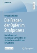 Cover-Bild zum Titel 'Die Fragen der Opfer im Strafprozess' von 'Ulrica Hochstätter'