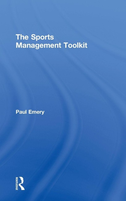 The Sports Management Toolkit - Paul Emery