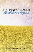 Happiness-Based Mindfulness Program - Sara Spowart