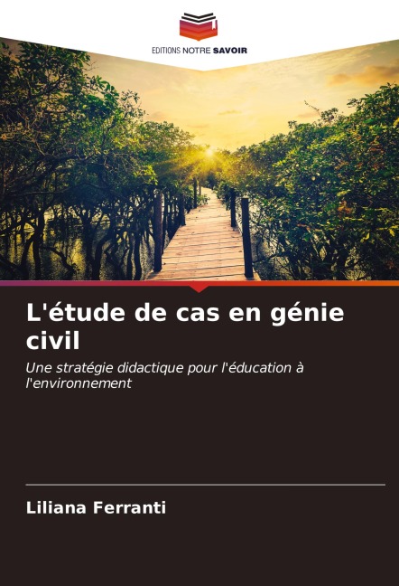 L'étude de cas en génie civil - Liliana Ferranti