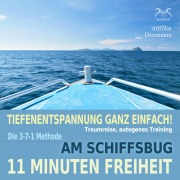 Cover-Bild zum Titel '11 Minuten Freiheit - Tiefenentspannung ganz einfach! Am Schiffsbug - Traumreise, autogenes Training - mit der 3-7-1 Methode' von 'Torsten Abrolat, Franziska Diesmann'