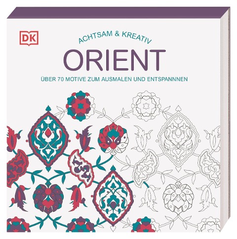 Achtsam & Kreativ. Orient - 