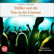 Cover-Bild zum Titel 'Müller und die Tote in der Limmat: Kriminalroman' von 'Raphael Zehnder'