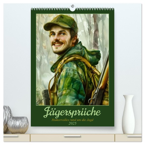 Jägersprüche (hochwertiger Premium Wandkalender 2025 DIN A2 hoch), Kunstdruck in Hochglanz - Sabine Löwer