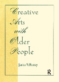 Cover-Bild zum Titel 'Creative Arts With Older People' von 'Janice Mcmurray'