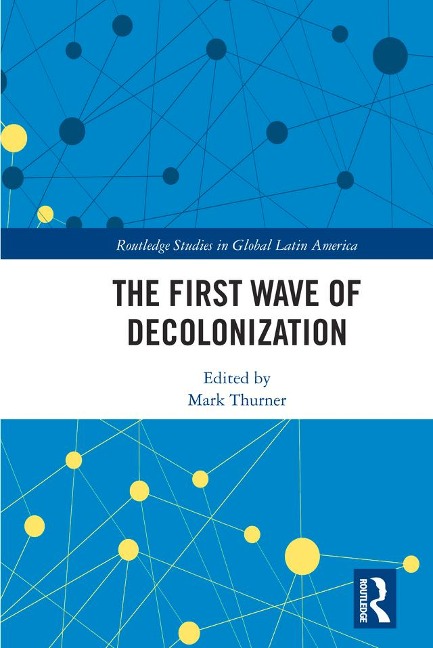 The First Wave of Decolonization - 