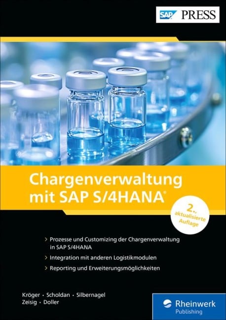 Chargenverwaltung mit SAP S/4HANA - Sabrina Kröger, Annemarie Zeisig, Heike Silbernagel, Frank Scholdan, Andreas Doller