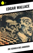 Cover-Bild zum Titel 'Die Schuld des Anderen' von 'Edgar Wallace'