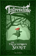 Cover-Bild zum Titel 'The Treacherous Secret (Fairendale)' von 'L. R. Patton'