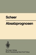 Cover-Bild zum Titel 'Absatzprognosen' von 'A. -W. Scheer'